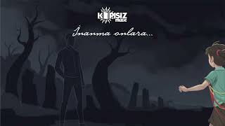 Kapısız music - İnanma Onlara 