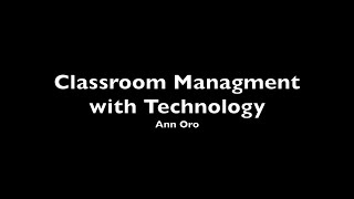 Classroom Management with Technology