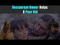 Restaurant Owner Helps A Poor Kid | Rohit R Gaba