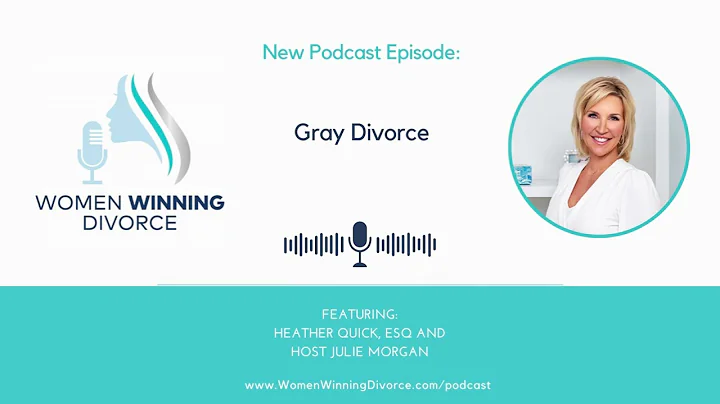 Women Winning Divorce - Basics of Gray Divorce
