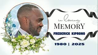 CELEBRATING THE LIFE OF THE LATE  FREDERICK KIPRONO...1980-2025