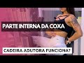 CADEIRA ADUTORA | Aprenda como definir a parte interna da coxa.