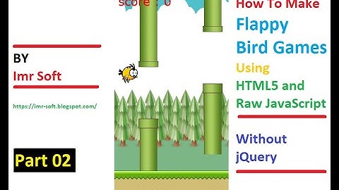 Flappy Bird Game Using JavaScript and HTML5 Bangla Tutorials Part 02