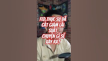 FED THỰC SỰ ĐÃ CẮT GIẢM LÃI SUẤT  CHUYỆN GÌ SẼ XẢY RA? #chungkhoan #vnindex #FED