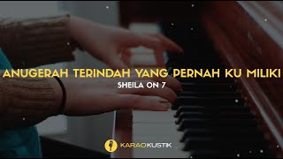 Sheila On 7 - Anugerah Terindah Yang Pernah Kumiliki (Karaoke Akustik   Lirik)