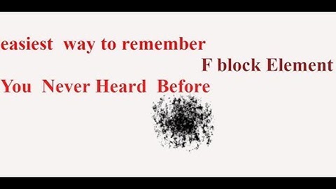 [MUST WATCH ONCE]  Best trick to remember F Block elements you never heard before