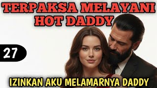 Download Lagu Bab 27. izinkan aku melamarnya daddy !! MP3