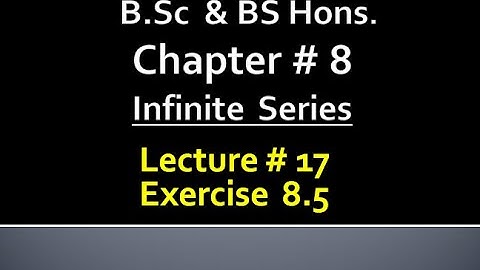 MATHEMATICS BSc & BS(HONs) CHAPTER 88 (EX: 8.5) MATHEMATICAL METHODS.... LECTURE 17
