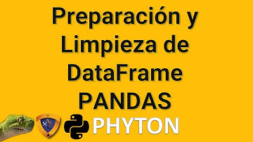 Limpieza de DataFrame PANDAS, Phyton Jupyter Notebook, Eliminar o reemplazar Valores Nan