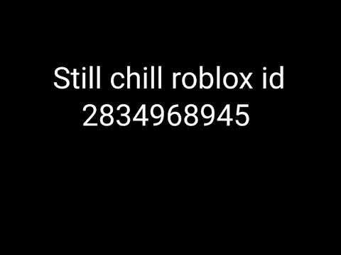 Still Chill Roblox I D Flamingo Youtube - on chill roblox id