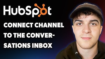 How to Connect Channel to the Conversations Inbox in Hubspot (Full 2025 Guide)