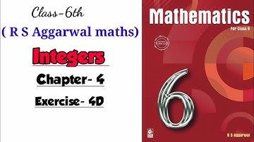 CLASS-6TH / MATHS/ CHAPTER-4/ INTEGERS /EXERCISE- 4D / R S AGGARWAL MATHS SOLUTION