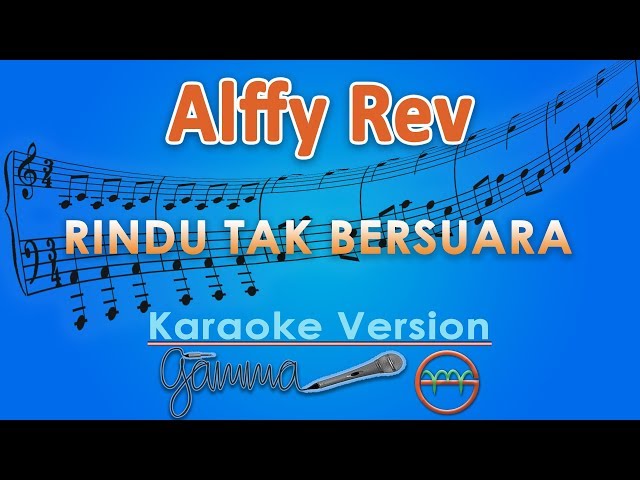 Alffy Rev - Rindu Tak Bersuara ft. Feby Putri (Karaoke) | GMusic class=