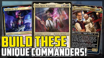 10 of the Most Interesting and Unique Commanders You Should BUILD: Episode 1! - Magic: The Gathering