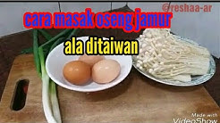 Resep Oseng jamur telur yang enak - Durasi: 7.10. Resep Oseng jamur telur yang enak - Durasi: 7.10.