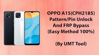 Oppo A15(CPH2185) Pattern/PIN & Frp Bypass Easy Method 2021 | By UMT Tool