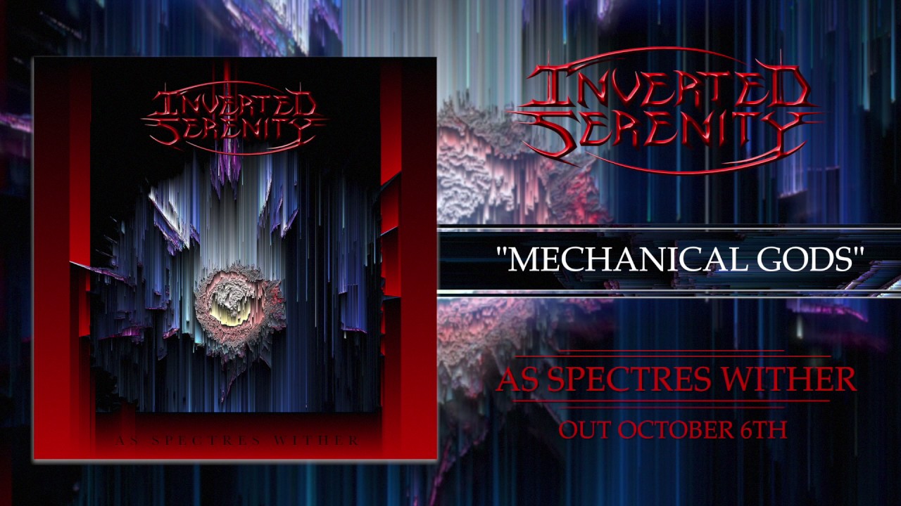 Inverted Serenity - Mechanical Gods (Official Track Premiere 2017)