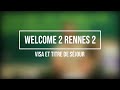 Welcome 2 rennes 2  visa et titre de sjour