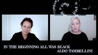 Interview Tina Rivers Ryan - In the Beginning all Was Black- Aldo Tambellini