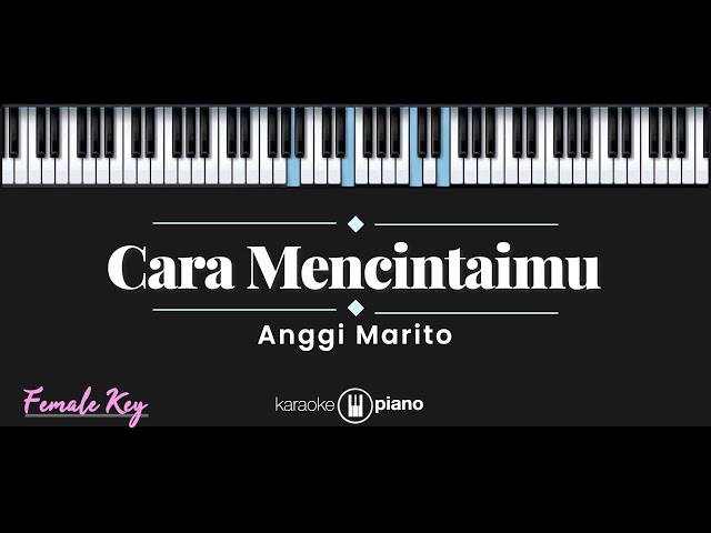 Cara Mencintaimu - Anggi Marito (KARAOKE PIANO - FEMALE KEY) class=