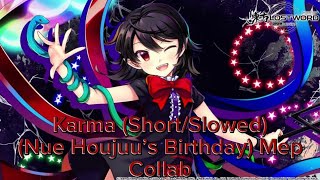 Karma (Short/Slowed) (Nue Houjuu’s Birthday) Mep Collab (Open) (15 Parts With Intro And Outro)