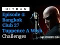 HITMAN - Bangkok - Tuppence a Wish - Challenge