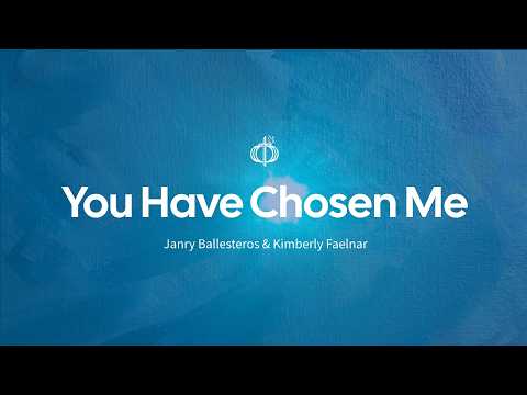 You Have Chosen Me | Official Lyric Visualizer #CouplesForChrist