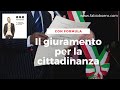 IL GIURAMENTO PER LA CITTADINANZA ITALIANA - TERMINI E FORMULA