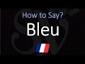 How to Say Blue in French? Color Pronunciation | How to Pronounce Bleu