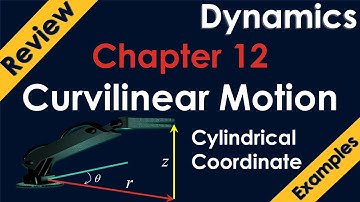 Dynamics: CH 12.8: Polar/Cylindrical Coordinate (Curvilinear motion) Use of Chain & Product Rule
