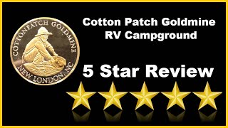 Cotton Patch Goldmine RV Campground New LondonOutstandingFive Star Review by Beth B.