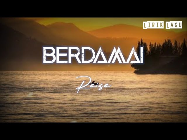 Raisa - Berdamai | Lirik 🎧 class=