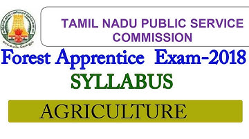 TNPSC Forest Apprentice Recruitment 2018|| AGRICULTURE SYLLABUS