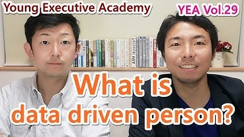 [Part.1] 4 steps to be a data driven person [YEA Vol.29]