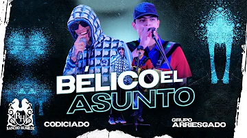 Codiciado x Grupo Arriesgado - Bélico El Asunto (Tolin Infante) [En Vivo]