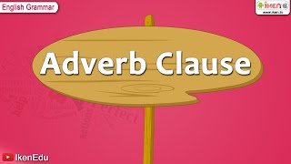 Adverb Clauses | English Grammar | iken | ikenedu | ikenApp screenshot 4