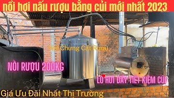 Nồi Hơi Nấu Rượu Bằng Củi 200kg | Cực Khủng Tại Gia Lai | Giá Tốt Nhất Thị Trường