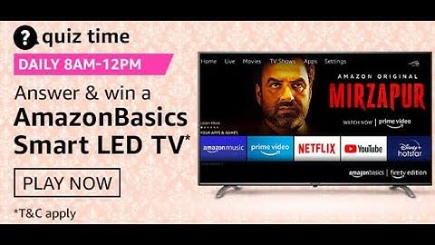 Amazon Quiz Answers Today Win AmazonBasics Smart LED TV 13 February 2021