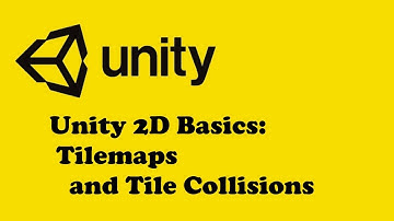Unity 2019.1: Unity 2D Basics: Part 2: Tilemaps and Tile Collisions