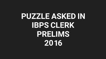 Puzzle question asked in IBPS clerk prelims 2016 [Solved]