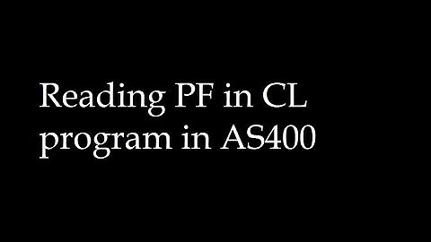 Reading PF in CL program in AS400