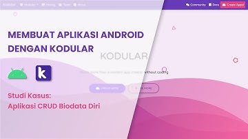 Membuat Aplikasi CRUD Biodata Diri - Kodular
