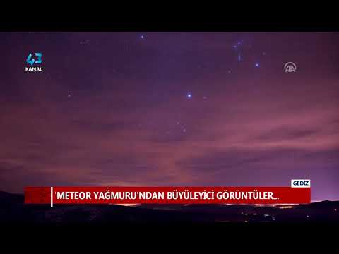 'METEOR YAĞMURU'NDAN BÜYÜLEYİCİ GÖRÜNTÜLER...