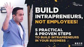 How To Build Intrapreneurs In Business | Rajiv Talreja