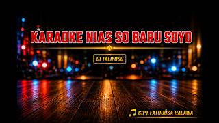 KARAOKE NIAS || SO BARU SOYO || CIPT.FATOUÖSA HALAWA || NADA PRIA