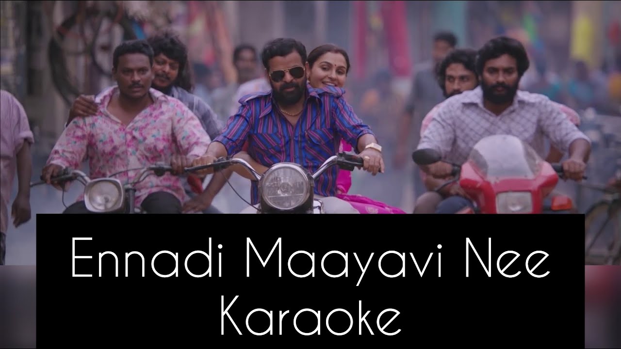 Ennadi Maayavi Nee Karaoke  With Lyrics  Vadachennai  Santhosh Narayanan  2K