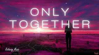 The Ambientalist - Only Together | New Track 2023 | Relax Music