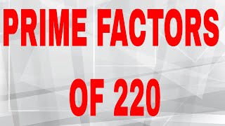 Prime factors of 220