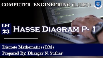 Lec-23_Construction of Hasse Diagram Part- 1 | Discrete Mathematics| Computer Engineering