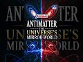Antimatter Explained | The Mirror Universe Scientists Just Touched! | NEXT IAS
